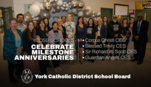 YCDSB Schools Celebrate Milestone Anniversaries